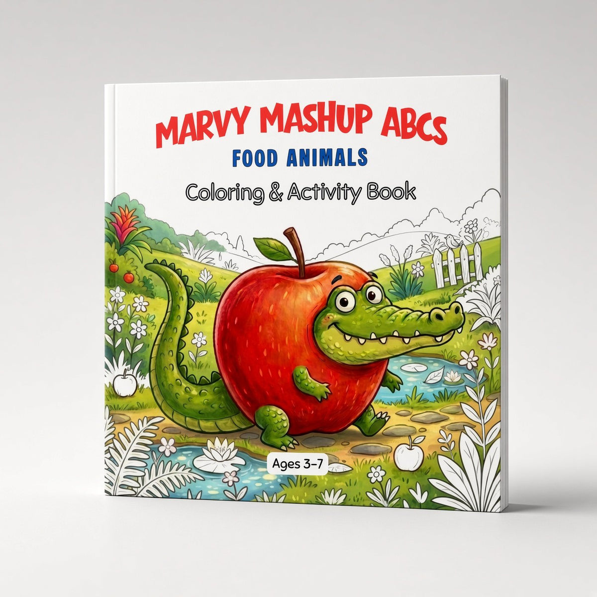 A children's coloring and activity book titled 'MARVY MASHUP ABCS FOOD ANIMALS Coloring & Activity Book' shown standing upright against a light gray background. The cover features a colorful illustration of a green alligator mixed with a red apple, with a grassy landscape, flowers, and white outline sections for coloring.